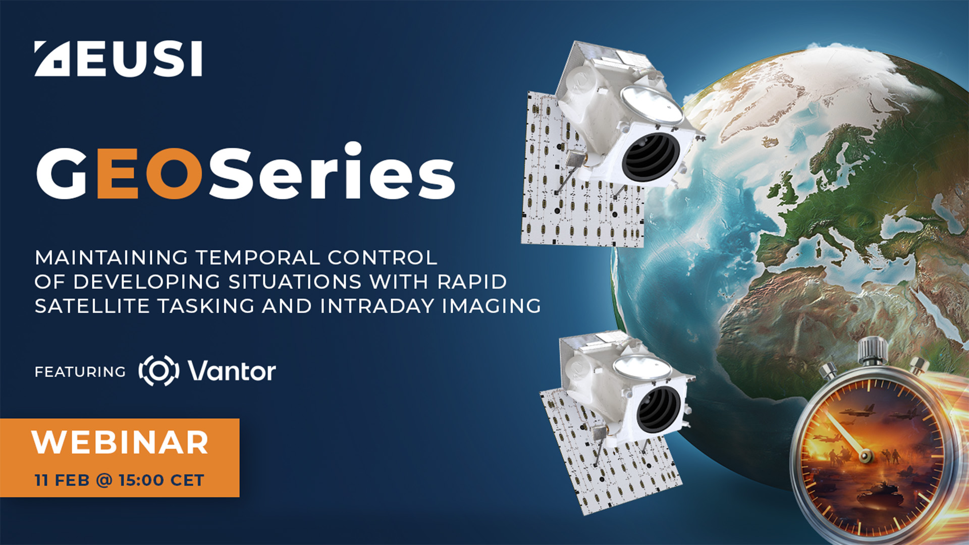 Cover of the webinar EUSI Maintaining Temporal Control of Developing Situations with Rapid Satellite Tasking and Intraday Imaging